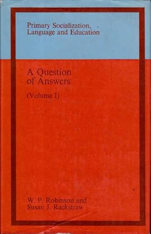 Seller image for A Question of Answers (Volume I): Primary Socialization, Language and Education for sale by Goulds Book Arcade, Sydney