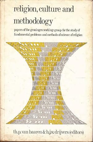 Immagine del venditore per Religion, Culture and Methodology: Papers of the Groningen Working-group for the Study of Fundamental Problems and Methods of Science of Religion venduto da Goulds Book Arcade, Sydney