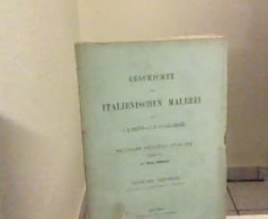 Bild des Verkufers fr Geschichte der Italienischen Malerei. Fnfter Band, erste Hlfte. zum Verkauf von Zellibooks. Zentrallager Delbrck