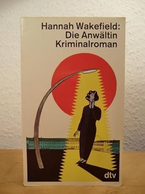 Immagine del venditore per Die Anwltin. Kriminalroman venduto da Antiquariat Weber