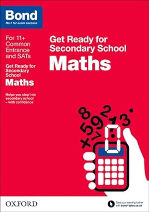 Seller image for Bond 11+: Maths: Get Ready for Secondary School for sale by GreatBookPrices