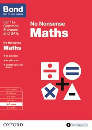 Immagine del venditore per Bond: Maths: No Nonsense : 6-7 Years venduto da GreatBookPrices