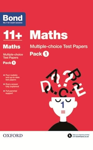 Bild des Verkufers fr Bond 11+: Maths: Multiple-choice Test Papers : Pack 1 zum Verkauf von GreatBookPrices