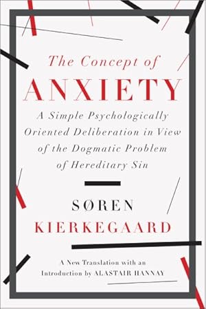 Image du vendeur pour Concept of Anxiety : A Simple Psychologically Oriented Deliberation in View of the Dogmatic Problem of Hereditary Sin mis en vente par GreatBookPrices