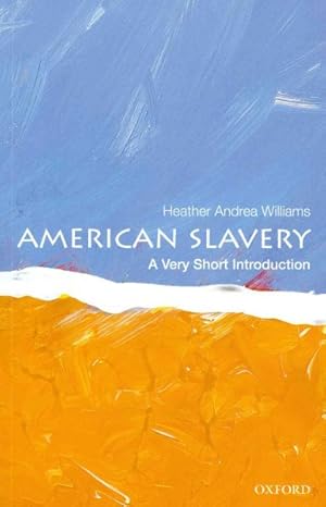 Image du vendeur pour American Slavery : A Very Short Introduction mis en vente par GreatBookPrices