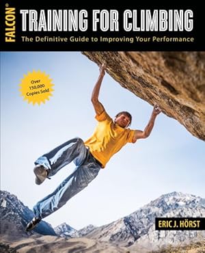 Immagine del venditore per Training for Climbing : The Definitive Guide to Improving Your Performance venduto da GreatBookPrices