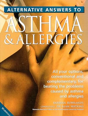 Alternative Answers To Asthma & Allergies :