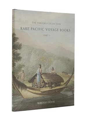 Image du vendeur pour Rare Pacific Voyage Books: Part I The Parsons Collection mis en vente par Hordern House Rare Books