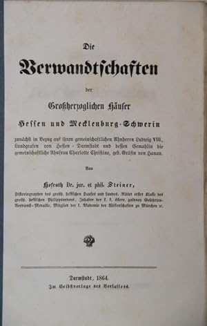 Die Verwandschaften der großherzoglichen Häuser Hessen und Mecklenburg-Schwerin zunächst in Bezug...