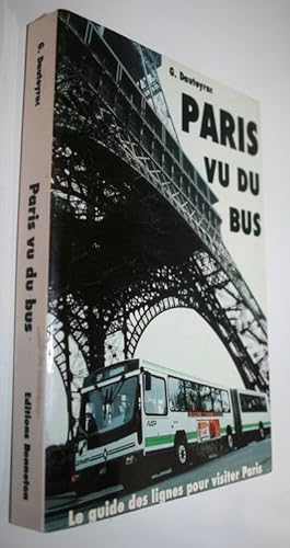 Paris vu du bus. Le guide des lignes pour visiter Paris.