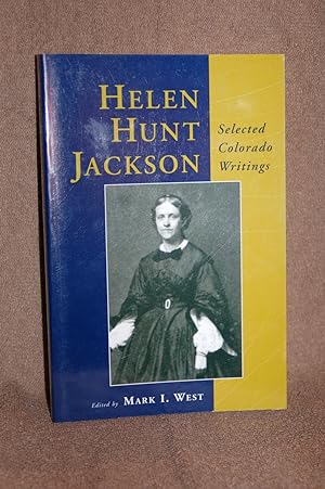 Helen Hunt Jackson; Selected Colorado Writings