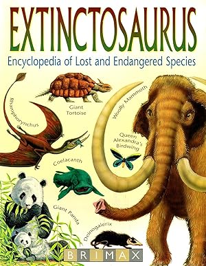 Image du vendeur pour Extinctosaurus : Encyclopedia Of Lost And Endangered Species : mis en vente par Sapphire Books