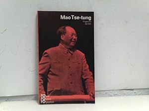 Mao Tse-tung in Selbstzeugnissen und Bilddokumenten. dargestellt von / rowohlts monographien ; 141
