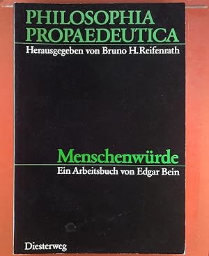 Seller image for Philosophia Propaedeutica: Menschenwrde. Ein Arbeitsbuch. for sale by biblion2