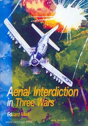 Aerial Interdiction. Air Power and the Land Battles in Three American Wars