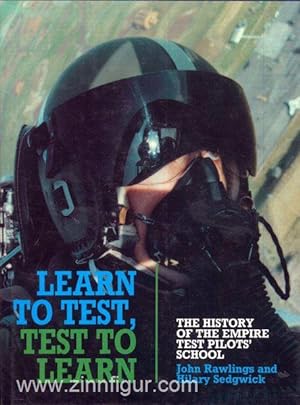 Learn to test, test to learn. The History of the Empire Test Pilots' School