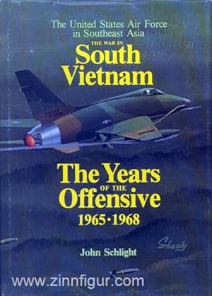 The War in South Vietnam. The Years of the Offensive 1965-1968