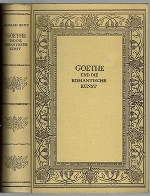 Goethe und die romantische Kunst. Mit vierzig Bildtafeln