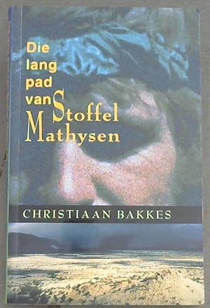 Immagine del venditore per Die lang pad van Stoffel Mathysen (Afrikaans Edition) venduto da Chapter 1
