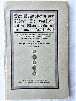 DER GRUNDBESIK DER ABTEI ST. GALLEN zwischen Rhein und Limmat im 13. und 14. Jahrehundert
