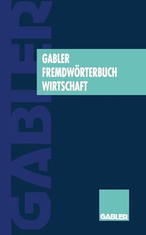 Seller image for Gabler Fremdwrterbuch Wirtschaft for sale by Rheinberg-Buch Andreas Meier eK