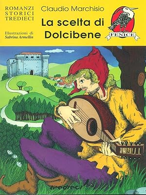 Bild des Verkufers fr La scelta di Dolcibene zum Verkauf von Librodifaccia