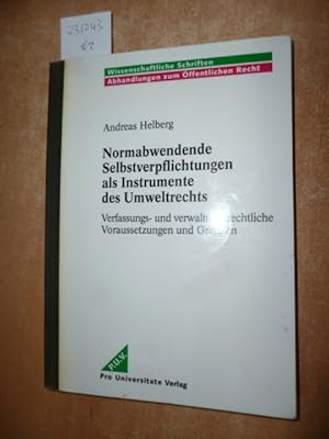 Image du vendeur pour Normabwendende Selbstverpflichtungen als Instrumente des Umweltrechts. Verfassungs- und verwaltungsrechtliche Voraussetzungen und Grenzen mis en vente par Gebrauchtbcherlogistik  H.J. Lauterbach