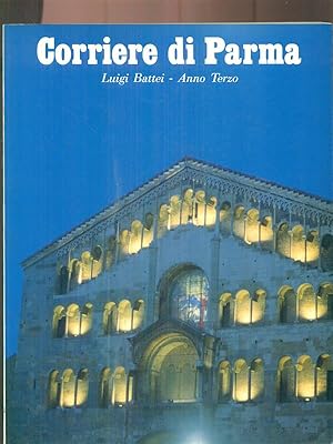 Imagen del vendedor de Corriere di Parma anno terzo a la venta por Librodifaccia