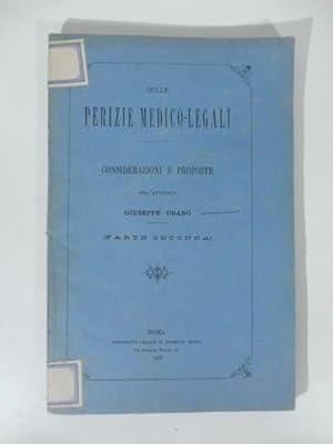 Sulle perizie medico legali. Considerazioni e proposte. Parte seconda