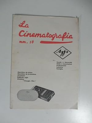 La cinematografia mm. 16 Agfa, macchine da presa, da proiezione, accessori.
