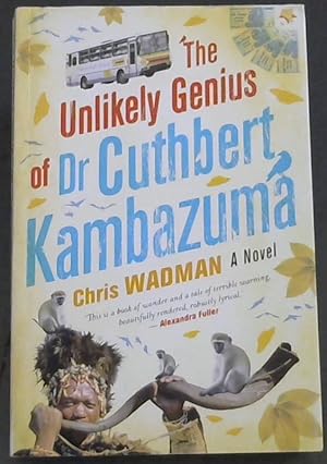 Bild des Verkufers fr The Unlikely Genius of Dr Cuthbert Kambazuma zum Verkauf von Chapter 1