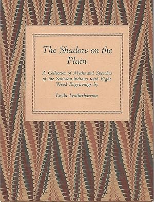 Seller image for The Shadow On The Plain: A Collection Of Myths And Speeches Of The Salishan Indians With Eight Wood Engravings for sale by Deeside Books