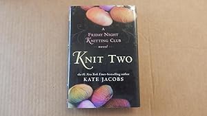 Imagen del vendedor de Knit Two: A Friday Night Knitting Club Novel a la venta por Bug's Book Barn