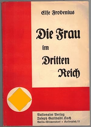 Bild des Verkufers fr Die Frau im Dritten Reich. Eine Schrift fr das deutsche Volk. zum Verkauf von Antiquariat Fluck