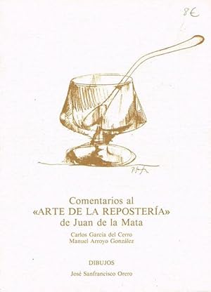 Seller image for COMENTARIOS AL ARTE DE LA REPOSTERIA DE JUAN MATA. for sale by Asilo del libro