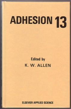 Image du vendeur pour Adhesion 13 : Proceedings of the 26th Annual Conference Held at the City University, London, UK mis en vente par Ray Dertz