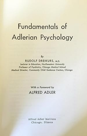 Fundamentals of Adlerian psychology: Rudolf R. Dreikurs; Alfred Adler [Introduction]