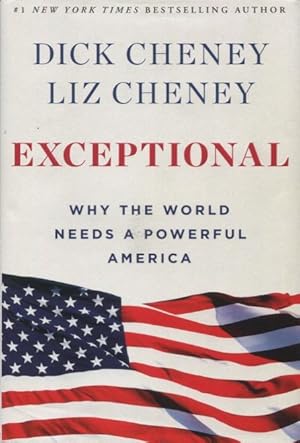 Bild des Verkufers fr Exceptional: Why The World Needs A Powerful America zum Verkauf von Kenneth A. Himber