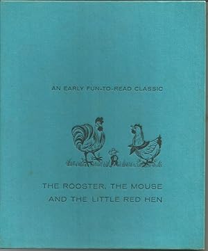 Bild des Verkufers fr The Rooster, the Mouse and the Little Red Hen-An Early fun-to-Read Classic zum Verkauf von Beverly Loveless