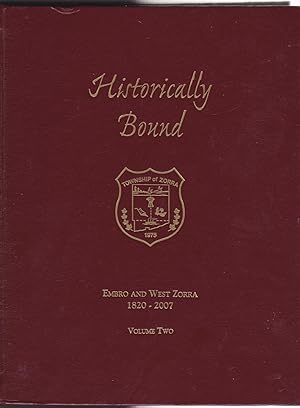 Historically Bound Embro and West Zorra 1820-2007 Volume Two