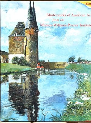 Seller image for Masterworks of American Art from the Munson-Williams-Proctor Institute for sale by Dearly Departed Books