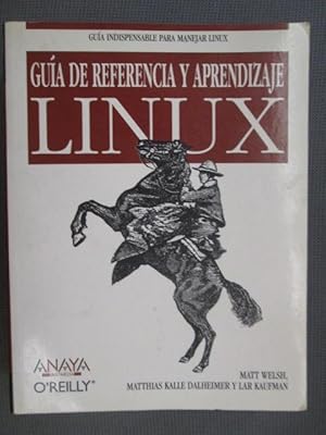 Imagen del vendedor de GUA DE REFERENCIA Y APRENDIZAJE LINUX. Gua indispensable para manejar Linux a la venta por LIBRERIA AZACAN