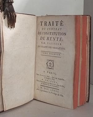 Traité du contrat de constitution de rente par l'auteur du traité des obligations. Tome primier [...