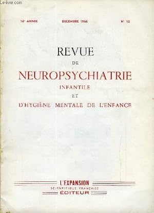 Seller image for REVUE DE NEUROPSYCHIATRIE INFANTILE ET D'HYGIENE MENTALE DE L'ENFANCE N12 - Ardeles originaux :Carences ducatives iatrognes, par J.M. Sutter.Les foyers E. E. G. (pointes) dtects par la surveillance systmatique prolon-d'enfants ns  terme for sale by Le-Livre