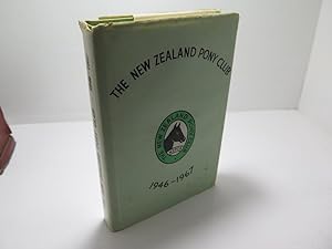 The New Zealand Pony Club 1946-1967 : The First Twenty-one Years.