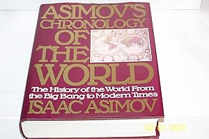 Asimov's Chronology of the World: The History of the World From the Big Bang to Modern Times