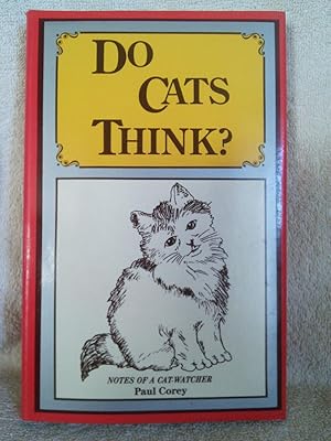 Seller image for Do Cats Think?: Notes of A Cat Watcher for sale by Prairie Creek Books LLC.