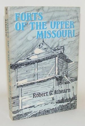 FORTS OF THE UPPER MISSOURI