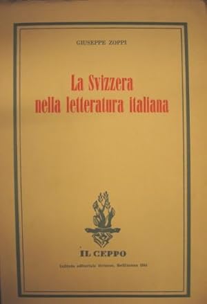 Imagen del vendedor de La Svizzera nella letteratura italiana. a la venta por Libreria La Fenice di Pietro Freggio