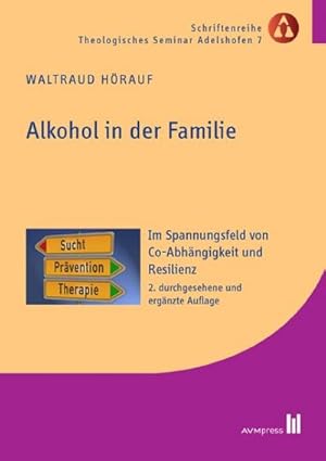 Immagine del venditore per Alkohol in der Familie : Im Spannungsfeld von Co-Abhngigkeit und Resilienz venduto da AHA-BUCH GmbH